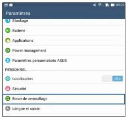 Paramètres Stockage Batterie Applications Power management Paramètres personnalisés ASUS PERSONNEL Localisation Sécurité Écran de verrouillage Langue et saisie