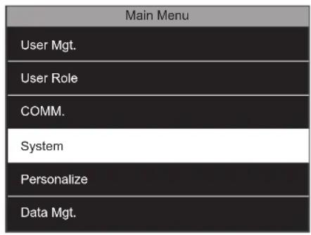 Main Menu User Mgt. User Role COMM. System Personalize Data Mgt.