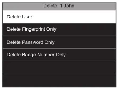 Delete: 1 John Delete User Delete Fingerprint Only Delete Password Only Delete Badge Number Only