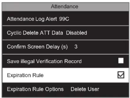 Attendance Attendance Log Alert 99C Cyclic Delete ATT Data Disabled Confirm Screen Delay (s) 3 Save illegal Verification Record Expiration Rule Expiration Rule Options Delete User