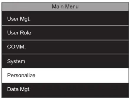 Main Menu User Mgt. User Role COMM. System Personalize Data Mgt.