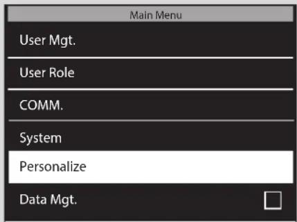 Main Menu User Mgt. User Role COMM. System Personalize Data Mgt.