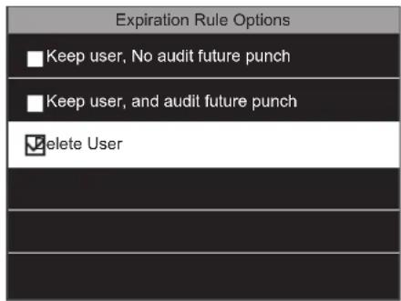 Expiration Rule Options □ Keep user, No audit future punch □ Keep user, and audit future punch ✓ delete User