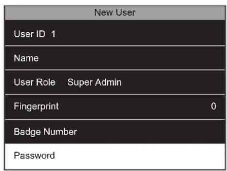 New User User ID 1 Name User Role Super Admin Fingerprint 0 Badge Number Password