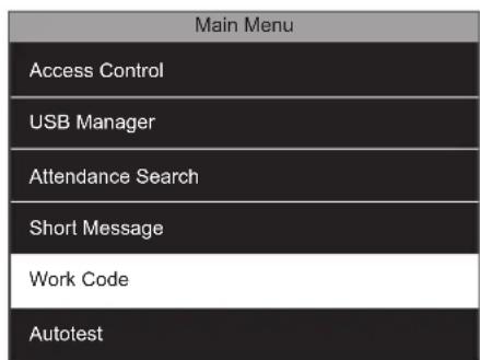 Main Menu Access Control USB Manager Attendance Search Short Message Work Code Autotest