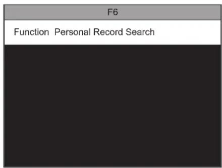 F6 Function Personal Record Search