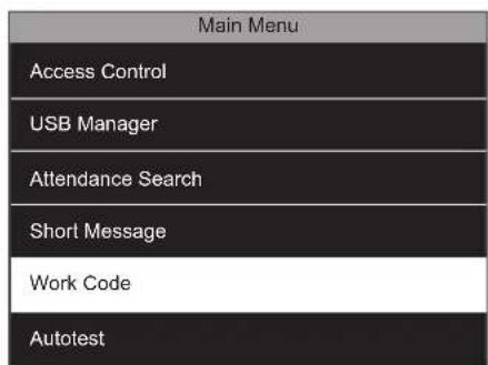 Main Menu Access Control USB Manager Attendance Search Short Message Work Code Autotest