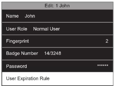 Edit: 1 John Name John User Role Normal User Fingerprint 2 Badge Number 14/3248 Password ***** User Expiration Rule