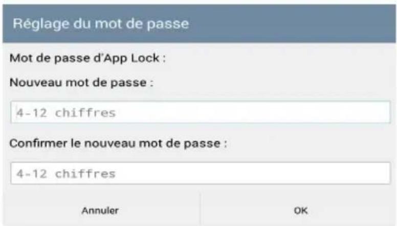 Réglage du mot de passe Mot de passe d'App Lock : Nouveau mot de passe : 4-12 chiffres Confirmer le nouveau mot de passe : 4-12 chiffres Annuler OK