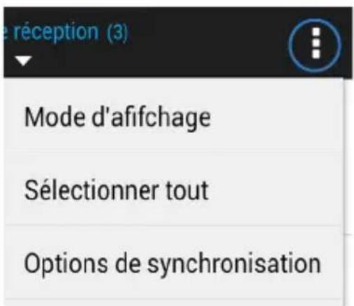 re réception (3) Mode d'afifchage Sélectionner tout Options de synchronisation