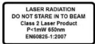 LASER RADIATION DO NOT STARE IN TO BEAM Class 2 Laser Product P<1mW 650nm EN60825-1:2007