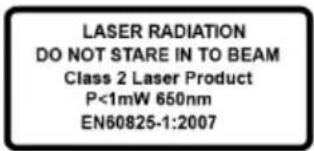 LASER RADIATION DO NOT STARE IN TO BEAM Class 2 Laser Product P<1mW 650nm EN60825-1:2007