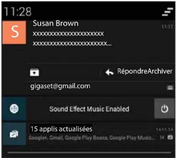 11:28 Susan Brown xxxxxxxxxxxxxxxxxxxxx xxxxxxxxxxxxxxxxxxxxx... RépondreArchiver gigaset@gmail.com Sound Effect Music Enabled 15 applis actualisées Google+, Gmail, Google Play Books, Google Play Music...