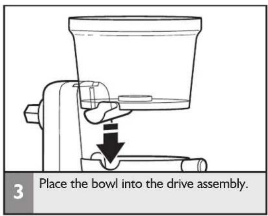 Place the bowl into the drive assembly.
