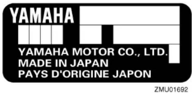 YAMAHA YAMAHA MOTOR CO., LTD. MADE IN JAPAN PAYS D'ORIGINE JAPON ZMU01692