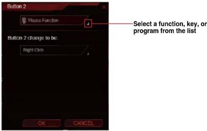 Button 2 Mouse Function Select a function, key, or program from the list Button 2 change to be: Right Click OK CANCEL