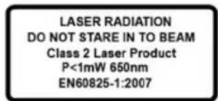 LASER RADIATION DO NOT STARE IN TO BEAM Class 2 Laser Product P<1mW 650nm EN60825-1:2007
