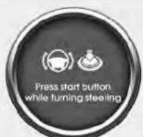 Press start button while turning steering