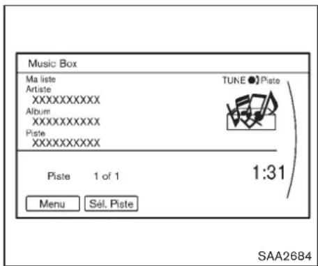 Music Box Ma liste Artiste XXXXXXXXX Album XXXXXXXXX Piste XXXXXXXXX TUNE ● Plate 1:31 Piste 1 of 1 Menu Sél. Piste SAA2684
