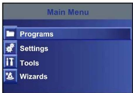 Main Menu Programs Settings Tools Wizards
