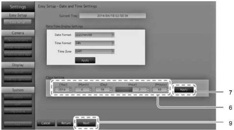 Settings Easy Setup - Date and Time Settings Current Time 2014/04/18 02:50:54 Date/Time Display Settings Date Format yyyy/mm/dd Time Format 24h Time Zone GMT Apply Clock Settings (Year) (Month) (Day) (Hour) (Minute) 2014 4 4 19 7 58 Apply Cancel Return Next 7 6 9