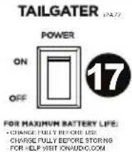 TAILGATER POWER ON OFF 17 FOR MAXIMUM BATTERY LIFE: - CHANGE FULLY BEFORE USE CHANGE FULLY BEFORE STORING FOR HELP VISIT ON/AUDIC.COM