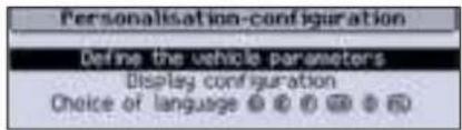 Personalisation-configuration Define the vehicle parameters Display configuration Choice of language Ⓒ Ⓔ Ⓤ Ⓦ ⓑ