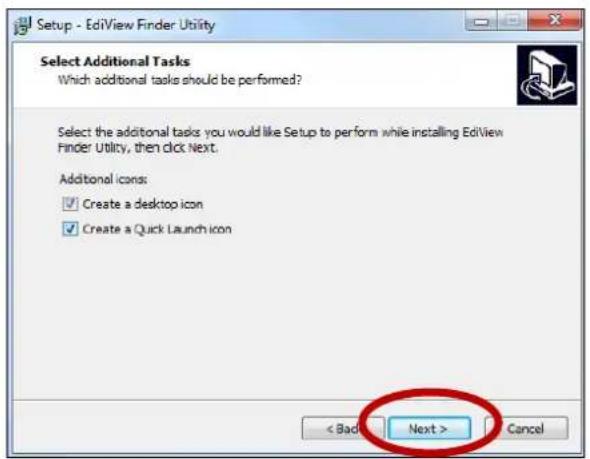 Setup - EdiView Finder Utility Select Additional Tasks Which additional tasks should be performed? Select the additional tasks you would like Setup to perform while installing EdiView Finder Utility, then click Next. Additional icons: ✓ Create a desktop icon ✓ Create a Quick Launch icon < Back Next…