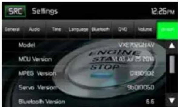 SRC Settings 12:26PM General Audio Time Language Bluetooth DVD Volume Model VX702GNAV MCU Version ENGINE STAM1.03 Jul 25 20M MPEG Version STOP Serva Version 9b010050 Bluetooth Version 6.6
