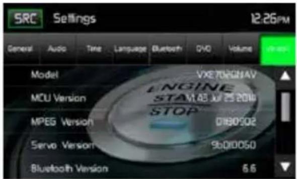 SRC Settings 12:26PM General Audio Time Language Bluetooth CVO Volume Model VX70HGNAV MCU Version STAV 148 JUN 25 2014 MPEG Version 0180002 Servo Version 9b010050 Bluetooth Version 6.6