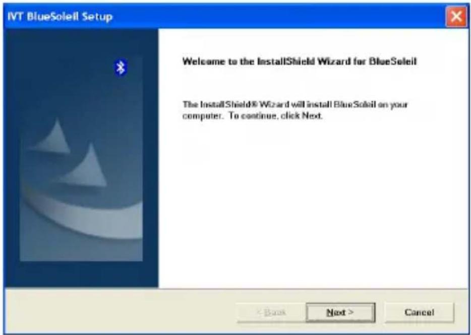 IVT BlueSoleil Setup Welcome to the InstallShield Wizard for BlueSoleil The InstallShield® Wizard will install BlueSoleil on your computer. To continue, click Next.