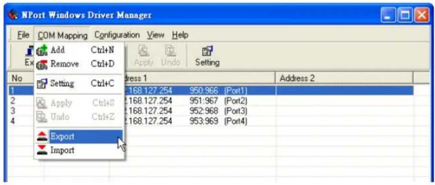 NPort Windows Driver Manager File COM Mapping Configuration View Help Add Ctrl+N Remove Ctrl+D Apply Undo Setting Setting Ctrl+C 168.127.254 950:966 [Port1] 2.168.127.254 951:967 [Port2] 3.168.127.254 952:968 [Port3] 4.168.127.254 953:969 [Port4] Export Import