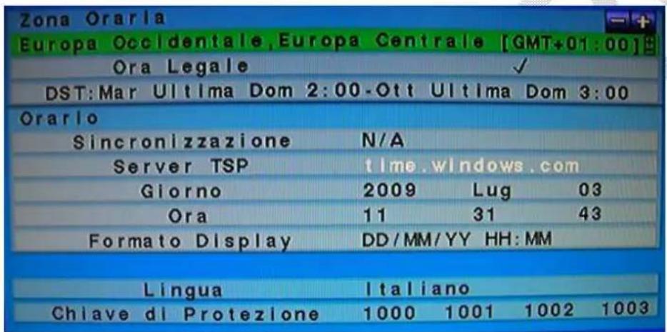 Zona Oraria Europa Occidentale,Europa Centrale [GMT+01:00] Ora Legale ✓ DST:Mar Ultima Dom 2:00-Ott Ultima Dom 3:00 Orario Sincronizzazione N/A Server TSP time.windows.com Giorno 2009 Lug 03 Ora 11 31 43 Formato Display DD/MM/YY HH:MM Lingua Italiano Chiave di Protezione 1000 1001 1002 1003