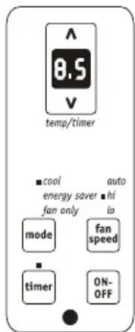 8.5 temp/timer cool auto energy saver hi fan only io mode fan speed timer ON- OFF