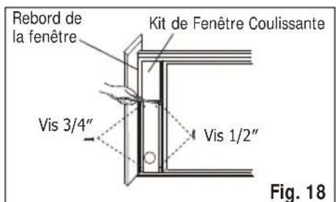 Rebord de la fenêtre Kit de Fenêtre Coulissante Vis 3/4" Vis 1/2" Fig. 18