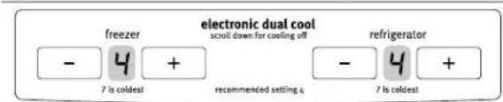 freezer 7 is coldest electronic dual cool scroll down for cooling off recommended setting 4 refrigerator 7 is coldest