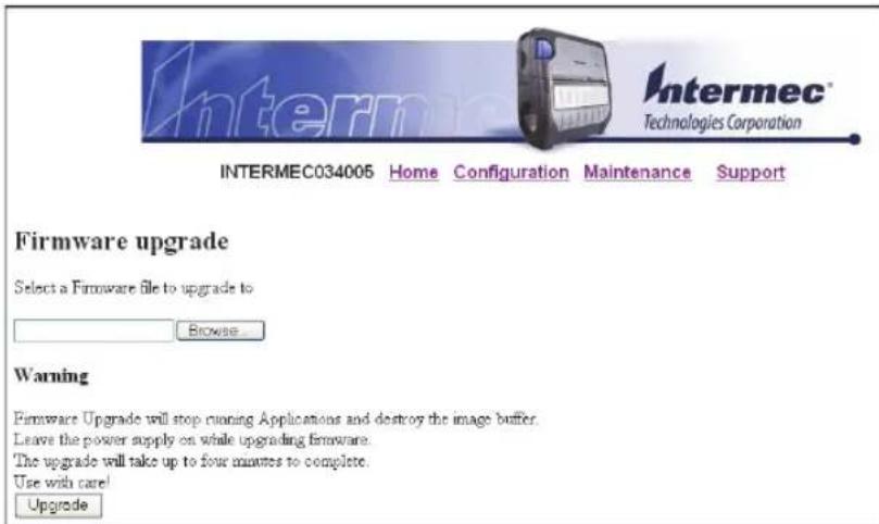 Intermec Technologies Corporation INTERMEC034005 Home Configuration Maintenance Support Firmware upgrade Select a Firmware file to upgrade to Browse... Warning Firmware Upgrade will stop running Applications and destroy the image buffer. Leave the power supply on while upgrading firmware. The upgrade will take up to four minutes to complete. Use with care! Upgrade