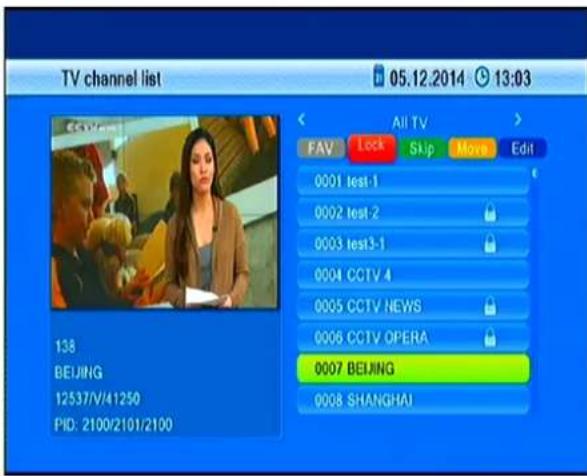 TV channel list 05.12.2014 13:03 138 BEIJING 12537/41250 PID: 2100/2101/2100 All TV FAV Lock Skip Move Edit 0001 test-1 0002 test-2 0003 test-3-1 0004 CCTV 4 0005 CCTV NEWS 0006 CCTV OPERA 0007 BEIJING 0008 SHANGHAI