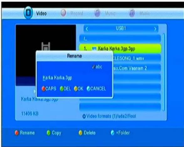 Video Record Music Music USB1 I... Karka Karka 3gp.3gp 1. KARESONG_1.wmv com.Vaanam 2 abc Karka Karka 3gp CAPS DEL OK CANCEL 11406 KB Video formats (1)/vda2/Root Rename Copy Delete +Folder