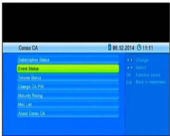 Conax CA 06.12.2014 11:11 Subscription Status Event Status Tokens Status Change CA PIN Maturity Rating Mail List About Conax CA Change Select OK Function select Exit Back to mainmenu