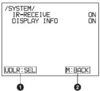 /SYSTEM/ IR-RECEIVE ON DISPLAY INFO ON UDLR:SEL M:BACK ① ②