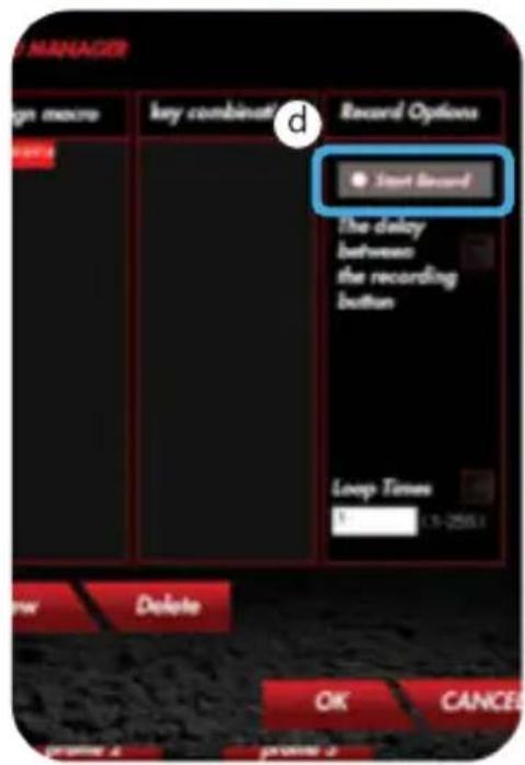 MANAGER Sign macro Key combination Record Options Start Record The delay between the recording button Loop Times 1 1-259.1 New Delete OK CANCEL
