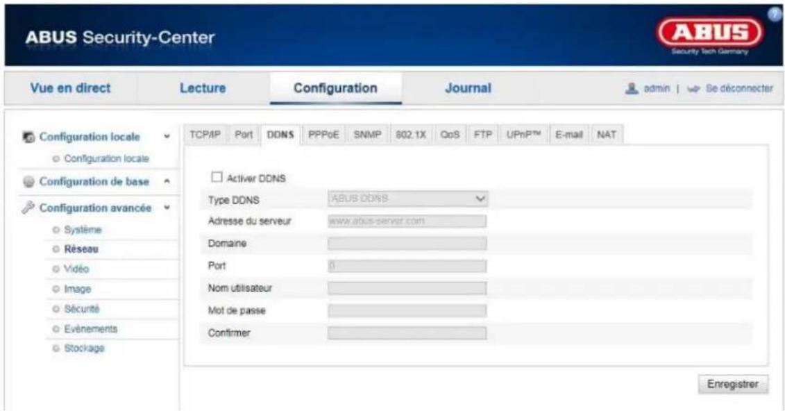 ABUS Security-Center Vue en direct Lecture Configuration Journal admin | Se déconnecter TCP/IP Port DDNS PPPoE SNMP 802.1X OoS FTP.UPnPTM E-mail NAT Configuration locale Configuration locale Configuration de base Configuration avancée Système Réseau Vidéo Image Sécurité Evénements Stockage Activier DDNS Type DDNS ABUS DDNS Adresse du serveur www.abus-server.com Domaine Port 0 Nom utilisateur Mot de passe Confirmer Enregistrer