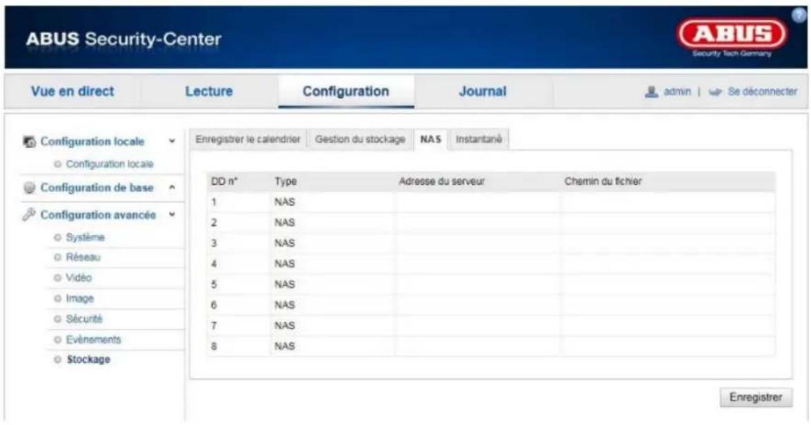 ABUS Security-Center Vue en direct Lecture Configuration Journal admin Se déconnecter Configuration locale Enregistrer le calendrier Gestion du stockage NAS Instantané Configuration locale Configuration de base Configuration avancée Système Réseau Vidéo Image Sécurité Evénements Stockage DD n° Type Adresse du serveur Chémin du fichier 1 NAS 2 NAS 3 NAS 4 NAS 5 NAS 6 NAS 7 NAS 8 NAS Enregistrer