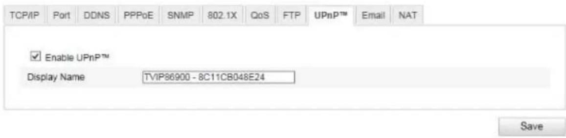 TCP/IP Port DDNS PPPoE SNMP 802.1X QoS FTP UPnP™ Email NAT Enable UPnP™ Display Name TVIP86900 - 8C11C8048E24 Save