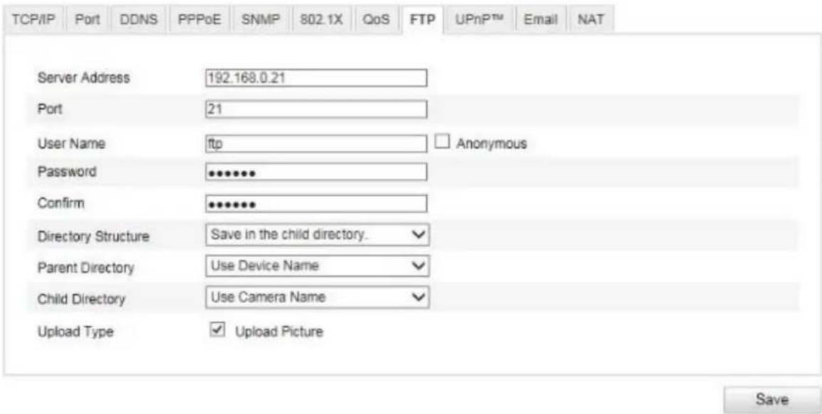 TCP/IP Port DDNS PPPoE SNMP 802.1X QoS FTP UPnPTM Email NAT Server Address 192.168.0.21 Port 21 User Name ftp Anonymous Password **** Confirm **** Directory Structure Save in the child directory. Parent Directory Use Device Name Child Directory Use Camera Name Upload Type ✓ Upload Picture Save