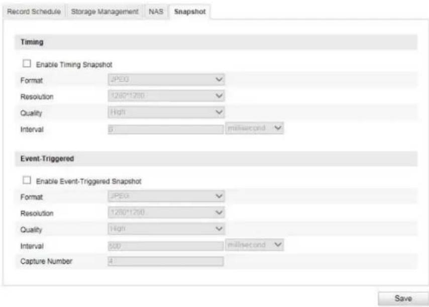 Record Schedule Storage Management NAS Snapshot Timing Enable Timing Snapshot Format JPEG Resolution 1280*1200 Quality High Interval 6 millisecond Event-Triggered Enable Event-Triggered Snapshot Format JPEG Resolution 1280*1200 Quality High Interval 600 millisecond Capture Number 4 Save