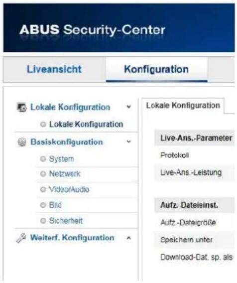 ABUS Security-Center Liveansicht Konfiguration Lokale Konfiguration Lokale Konfiguration Basiskonfiguration System Netzwerk Video/Audio Bild Sicherheit Weiterf. Konfiguration Lokale Konfiguration Live-Ans.-Parameter Protokol Live-Ans.-Leistung Aufz.-Dateieinst. Aufz -Dateigröße Speichern unter Downl…