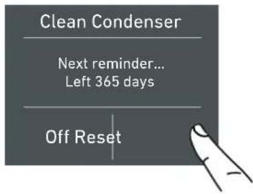 Clean Condenser Next reminder... Left 365 days Off Reset