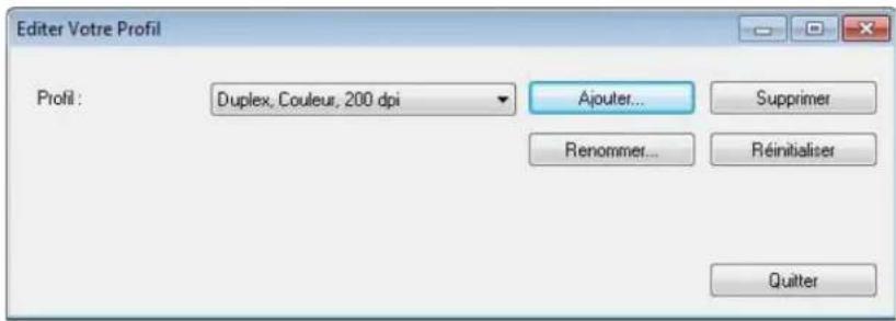 Editor Votre Profil Profil : Duplex, Couleur, 200 dpi Ajouter... Supprimer Renommer... Réinitialiser Quitter